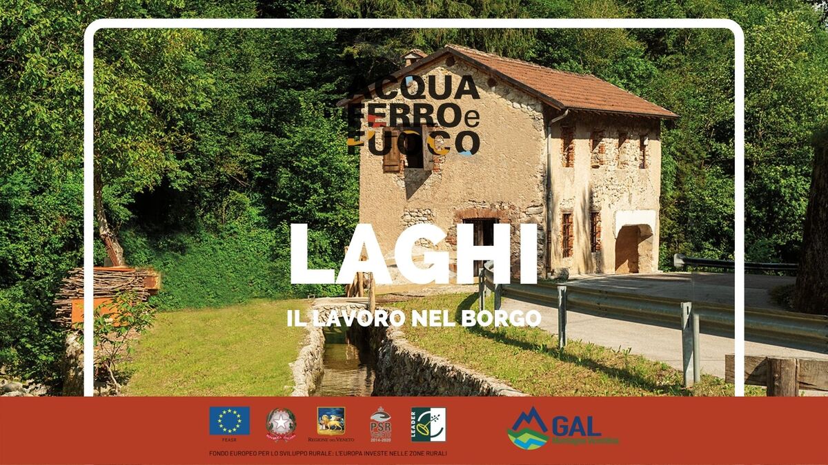 Laghi (VI) - Il lavoro nel borgo - Acqua Ferro e Fuoco