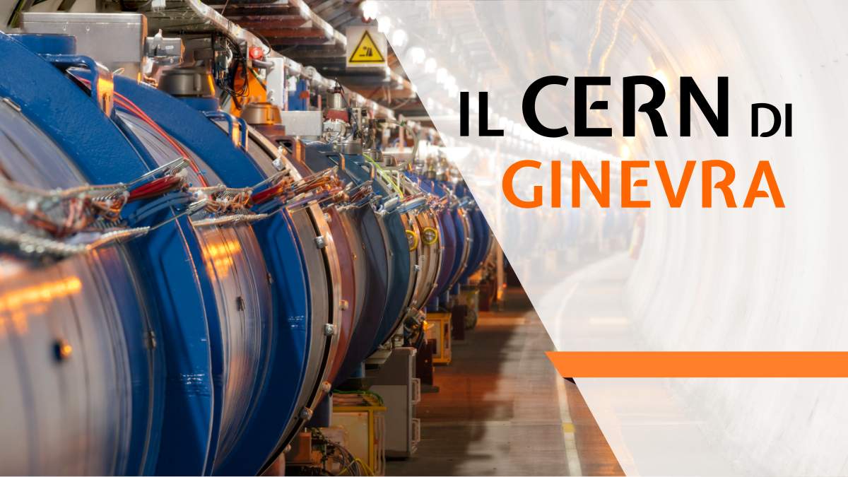 Il CERN e la città di Ginevra (2gg, pacchetto completo)